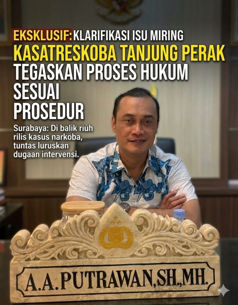Klarifikasi Isu Miring, Kasatreskoba Tanjung Perak Tegaskan Proses Hukum Sdr. Lukman Sesuai Prosedur